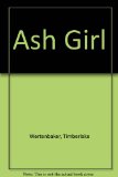Ash Girl  2000 9781583421604 Front Cover