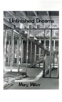 Unfinished Dreams  N/A 9781585005604 Front Cover