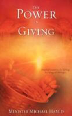 Power in Giving (Practical Guidelines for Tithing and Giving of Offerings)  2008 9781606476604 Front Cover