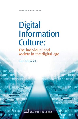 Digital Information Culture The Individual and Society in the Digital Age  2008 9781843341604 Front Cover
