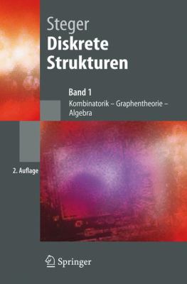 Diskrete Strukturen Kombinatorik, Graphentheorie, Algebra 2nd 2007 9783540466604 Front Cover