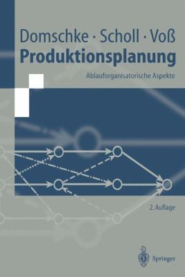 Produktionsplanung Ablauforganisatorische Aspekte 2nd 1997 9783540635604 Front Cover