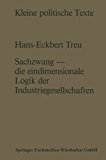 Sachzwang, die Eindimensionale Logik der Industriegesellschaften   1985 9783810004604 Front Cover