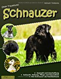 Unser Traumhund: Schnauzer: Zwergschnauzer, Mittelschnauzer, Riesenschnauzer N/A 9783844818604 Front Cover