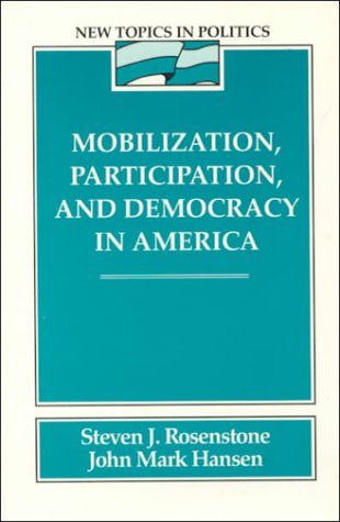 Mobilization, Participation and Democracy in America   1993 9780024036605 Front Cover