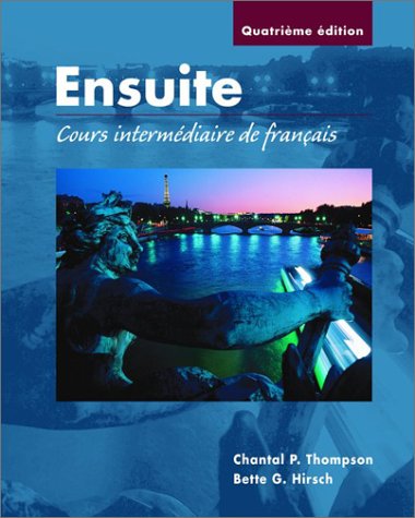 Ensuite Cours Intermï¿½diaire de Franï¿½ais 4th 2003 9780072402605 Front Cover