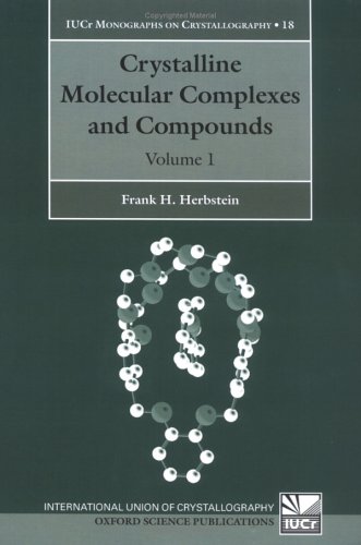 Crystalline Molecular Complexes and Compounds Structure and Principles  2005 9780198526605 Front Cover