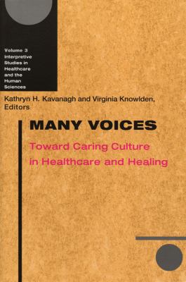 Many Voices Toward Caring Culture in Healthcare and Healing  2004 9780299197605 Front Cover