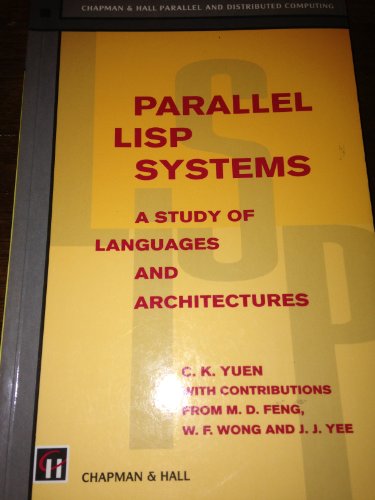 Parallel LISP Systems  1993 9780412455605 Front Cover