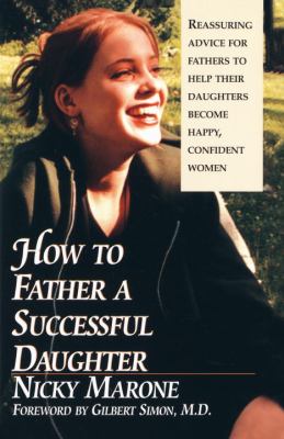 How to Father a Successful Daughter 6 Vital Ingredients N/A 9780449002605 Front Cover