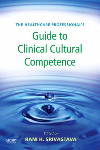 Healthcare Professional's Guide to Clinical Cultural Competence   2007 9780779699605 Front Cover