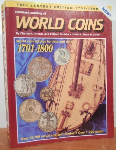 Standard Catalog of World Coins, 18th Century, 1701-1800  2000 9780873412605 Front Cover