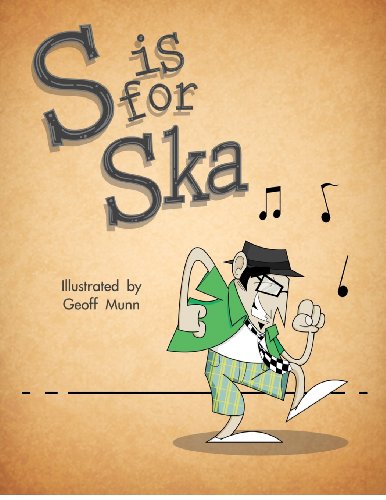 S Is for Ska A Musical Alphabet  2012 9780985887605 Front Cover
