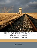 Philologische Studien Zu Griechischen Mathematkern  N/A 9781173238605 Front Cover