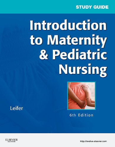 Study Guide for Introduction to Maternity and Pediatric Nursing  6th 2011 9781437709605 Front Cover