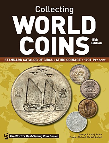 Collecting World Coins, 1901-Present A Comprehensive Catalog to Circulating Coins 15th 2015 9781440244605 Front Cover