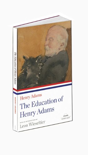 Education of Henry Adams A Library of America Paperback Classic N/A 9781598530605 Front Cover