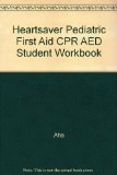 Heartsaver Pediatric First Aid CPR AED:   2013 9781616692605 Front Cover