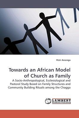 Towards an African Model of Church As Family  N/A 9783838306605 Front Cover
