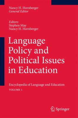 Language Policy and Political Issues in Education Encyclopedia of Language and EducationVolume 1 2nd 2008 9789048194605 Front Cover