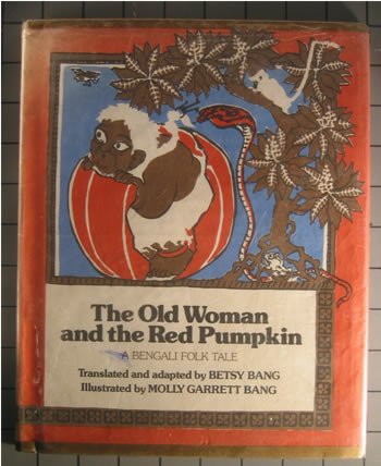 Old Woman and the Red Pumpkin A Bengali Folk Tale  1975 9780027083606 Front Cover
