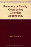 Recovery of Reality : Overcoming Chemical Dependency N/A 9780062505606 Front Cover