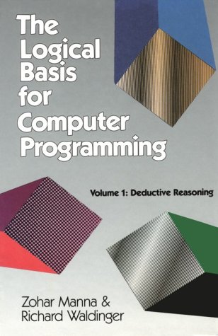 Logical Basis for Computer Programming Deductive Reasoning  1985 9780201182606 Front Cover
