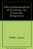 Telecommunications in Germany An Economic Perspective N/A 9780387523606 Front Cover