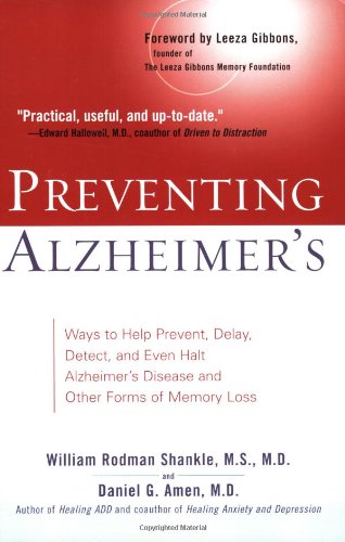 Preventing Alzheimer's Ways to Help Prevent, Delay, Detect, and Even Halt Alzheimer's Disease and Other Forms of Memory Loss N/A 9780399531606 Front Cover
