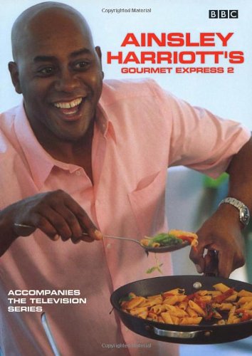 Ainsley Harriott's Gourmet Express 2 N/A 9780563488606 Front Cover