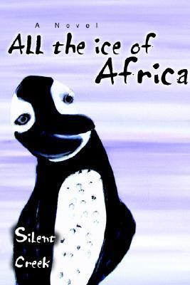 All the Ice of Africa  N/A 9780595382606 Front Cover