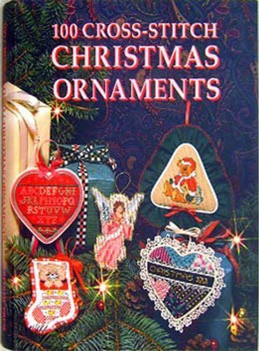 One Hundred Cross-Stitch Christmas Ornaments   1991 9780696023606 Front Cover