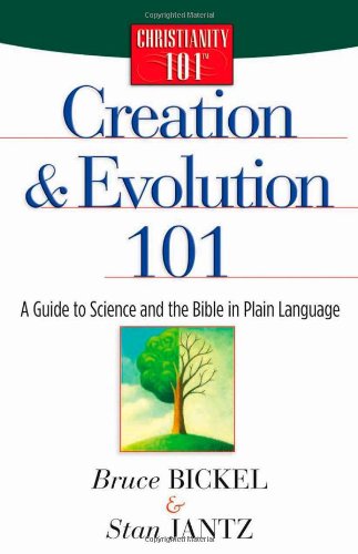 Creation and Evolution 101 A Guide to Science and the Bible in Plain Language 2nd 2004 9780736910606 Front Cover