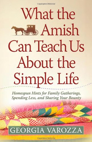 What the Amish Can Teach Us about the Simple Life   2013 9780736952606 Front Cover