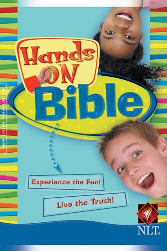 Hands-On Bible NLT Experience the Fun! Live the Truth!  2004 (Revised) 9780842387606 Front Cover