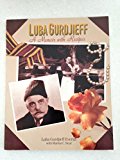 Luba Gurdjieff A Memoir with Recipes  1993 9780898153606 Front Cover