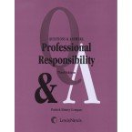 Questions and Answers Professional Responsibility: Multiple Choice and Short Answer Questions and Answers 3rd 2012 9781422498606 Front Cover