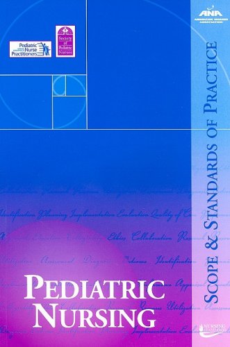 Pediatric Nursing Scope and Standards of Practice  2008 9781558102606 Front Cover