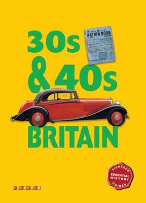 Britain in the 30s and 40s  2008 9781846966606 Front Cover