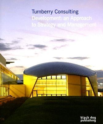 Turnberry Consulting Development - An Approach to Management and Strategy  2006 9781904772606 Front Cover