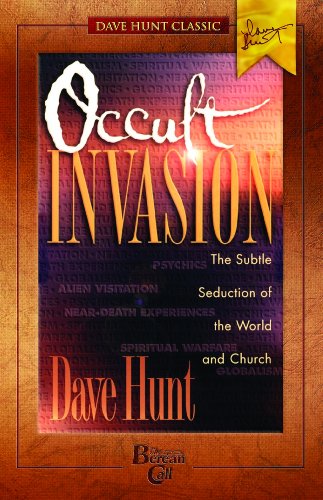 Occult Invasion Spiritual Deception of the World and Church  2007 9781928660606 Front Cover