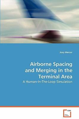 Airborne Spacing and Merging in the Terminal Area:   2008 9783639070606 Front Cover