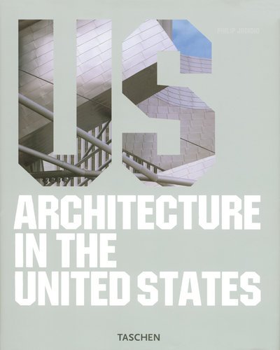 Architecture in the United States   2006 9783822852606 Front Cover