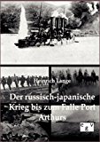 Der russisch-japanische Krieg bis zum Falle Port Arthurs N/A 9783863822606 Front Cover