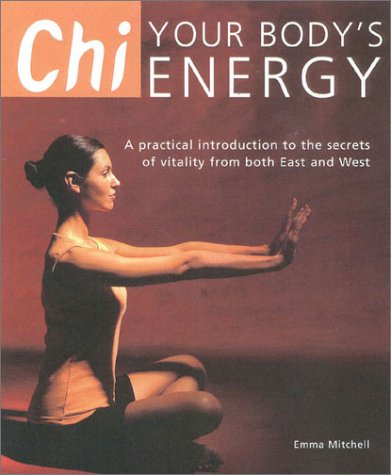 Chi : Your Body's Energy N/A 9780007640607 Front Cover