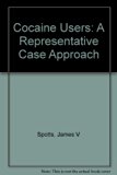 Cocaine Users A Representative Case Approach N/A 9780029305607 Front Cover