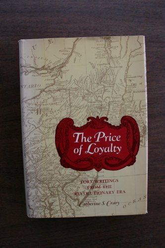Price of Loyalty Tory Writings from the Revolutionary Era  1973 9780070134607 Front Cover
