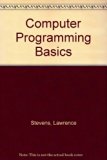 Computer Programming Basics : An Introduction for Young People N/A 9780131642607 Front Cover