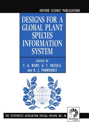 Designs for a Global Plant Species Information System   1993 9780198577607 Front Cover