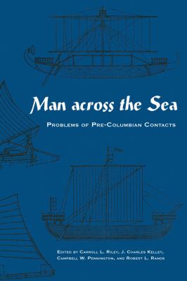 Man Across the Sea Problems of Pre-Columbian Contacts  1971 9780292741607 Front Cover